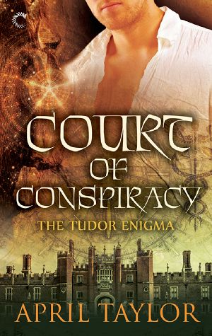 [The Tudor Enigma 01] • Court of Conspiracy